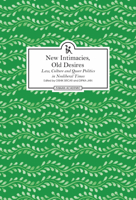 New Intimacies, Old Desires: Law, Culture and Queer Politics in Neoliberal Times 9384757748 Book Cover