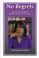 No Regrets My story as a victim of domestic violence for 27 Years 1312653108 Book Cover