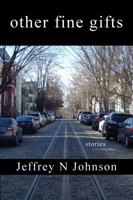 Other Fine Gifts: stories 0692947833 Book Cover