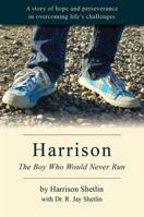 Harrison: The Boy Who Would Never Run 1937506827 Book Cover