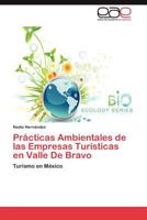 Practicas Ambientales de Las Empresas Turisticas En Valle de Bravo 3659029211 Book Cover