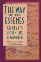 The Way of the Essenes: Christ's Hidden Life Remembered 0892813229 Book Cover