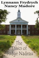 The Ethics of Judge Nadeau 1493524844 Book Cover