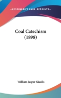 Coal Catechism 1141393344 Book Cover