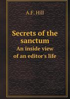 Secrets of the Sanctum, An Inside View of an Editor's Life 1425531512 Book Cover
