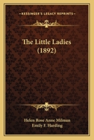 The Little Ladies... 1276623461 Book Cover