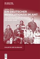 Ein Deutscher Revolutionär Im Amt: Carl Schurz Und Der Niedergang Der Minderheitenrechte in Den USA Der 1870er-Jahre 3111430820 Book Cover