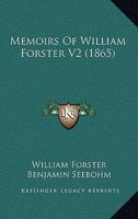 Memoirs Of William Forster V2 1164937030 Book Cover