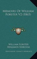 Memoirs Of William Forster V2 1437138179 Book Cover