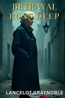 Betrayal Runs Deep B0GLF561K3 Book Cover