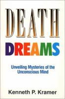 Death Dreams: Unveiling Mysteries of the Unconscious Mind 0809133490 Book Cover