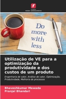 Utilização de VE para a optimização da produtividade e dos custos de um produto: Engenharia de valor, Análise de valor, Optimização, Produtividade, Melhoria de processos 6206067246 Book Cover