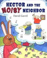 Hector and the Noisy Neighbor 0803728085 Book Cover