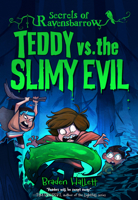 Teddy vs. the Slimy Evil 1773219146 Book Cover