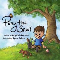 Pony the Snail 0985857099 Book Cover