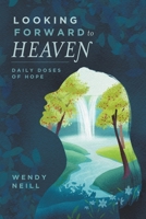 Looking Forward to Heaven B0CR1Z8TWT Book Cover