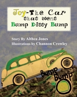 Joy-The Car that went Bump Ditty Bump 1086060180 Book Cover