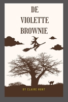 De Violette brownie B0BBYBMJ37 Book Cover