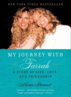 My Journey with Farrah: What I've Learned about Life, Love, and Friendship 0061960586 Book Cover