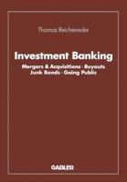 Investment Banking: Mergers & Acquisitions . Buyouts Junk Bonds . Going Public 3663014495 Book Cover
