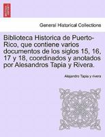 Biblioteca historica de Puerto-Rico 1241553092 Book Cover