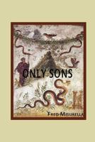 Only Sons 1599540428 Book Cover