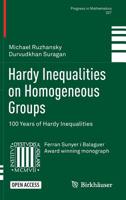 Hardy Inequalities on Homogeneous Groups: 100 Years of Hardy Inequalities 3030028941 Book Cover