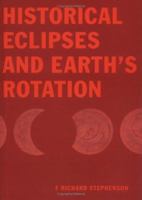 Historical Eclipses and Earth's Rotation 0521056330 Book Cover