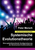 Systemische Evolutionstheorie: Eine systemtheoretische Verallgemeinerung der Darwinschen Evolutionstheorie 1478127953 Book Cover