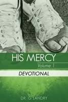 His Mercy Volume 1: Devotional 1535035617 Book Cover