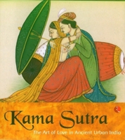 Kamasutra: The Art of Love in Ancient Urban India 8129119242 Book Cover