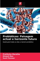 Probióticos: Paisagem actual e horizonte futuro: Saúde geral todos os dias a maneira probiótica 6203484482 Book Cover