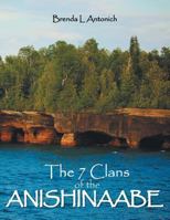 The 7 Clans of the Anishinaabe 1483634191 Book Cover