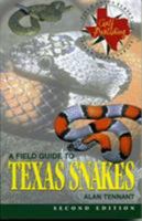 A Field Guide to Texas Snakes (Texas Monthly Field Guides) 0877190127 Book Cover