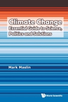 Climate Change: Essential Guide Science, Politics & Solution 9819827183 Book Cover