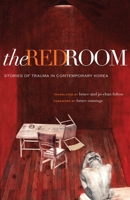 The Red Room: Stories of Trauma in Contemporary Korea 0824833260 Book Cover