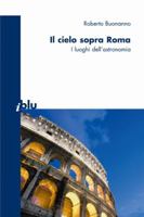 Il cielo sopra a Roma: I luoghi dell'astronomia (I blu) (Italian Edition) 8847006716 Book Cover