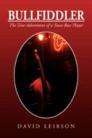 Bullfiddler 1436370183 Book Cover