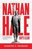 The Nathan Hale Boy's Club: D.K. Redmann's Marine Service Record 1665777281 Book Cover