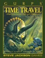 GURPS Time Travel: Adventures Across Time and Dimension (GURPS 3E) 1556341156 Book Cover