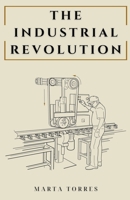 The Industrial Revolution B0CDJV2QVL Book Cover