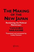 The Making of the New Japan: Reclaiming the Political Mainstream 0700712461 Book Cover