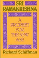 Sri Ramakrishna: A Prophet for the New Age 1557782083 Book Cover