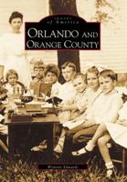 Orlando and Orange County 0738513881 Book Cover
