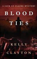 Blood Ties (A Jack Le Claire Mystery #2) 099348302X Book Cover