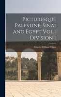 Picturesque Palestine, Sinai and Egypt Vol.1 Division 1 1018052046 Book Cover