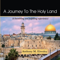 A Journey To The Holy Land: A humbling and fulfilling experience 9988170661 Book Cover