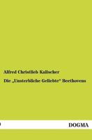Die Unsterbliche Geliebte Beethovens 3742878212 Book Cover