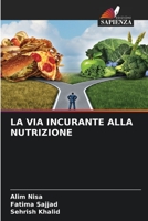 La Via Incurante Alla Nutrizione 6204101471 Book Cover