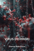 Virus (Horror) B0DR9LVTHL Book Cover